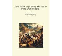 Life's Handicap: Being Stories of Mine Own People (Classic Books)