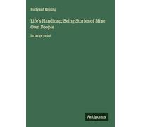 Life's Handicap; Being Stories of Mine Own People: in large print