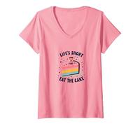Lifes Short Eat The Cake Fun Postre Lover Camiseta Cuello V, Mujer, Rosado, XL