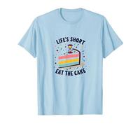 Lifes Short Eat The Cake Fun Postre Lover Camiseta, Hombre, Azul Bebé, M