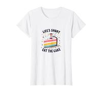 Lifes Short Eat The Cake Fun Postre Lover Camiseta, Mujer, Blanco, M