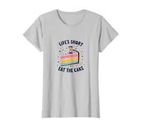 Lifes Short Eat The Cake Fun Postre Lover Camiseta, Mujer, Plata, L