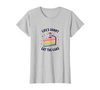 Lifes Short Eat The Cake Fun Postre Lover Camiseta, Mujer, Plata, XL