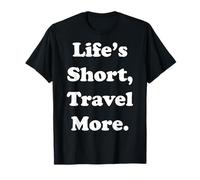 Life's Short, Travel More Adventure Camiseta