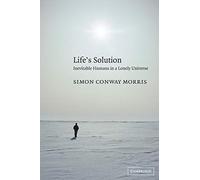 Life's Solution Paperback: Inevitable Humans in a Lonely Universe