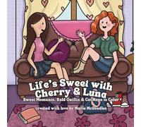 Life's Sweet with Cherry & Luna: Sweet Moments, Bold Outfits and Cat Naps to Color