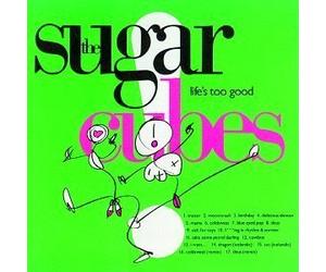 Life's Too Good by The Sugarcubes (1990) Audio CD