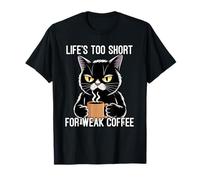 Life'S Too Short For Weak Coffee Camiseta