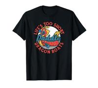 Life'S Too Short Paddle Dragon Boats Team Lover Dragon Boat Camiseta gráfica económica