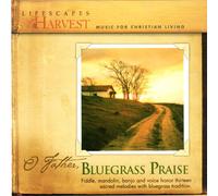 Lifescapes Harvest: O' Father, Bluegrass Praise