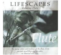 Lifescapes - Lifescapes: Relaxing Flute (UK Import)