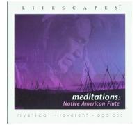 Lifescapes - Meditations : Native American Flute (2000-10-20)