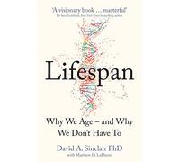 Lifespan: Live a longer and healthier life with this bestselling anti-ageing book from a Harvard Medical School doctor