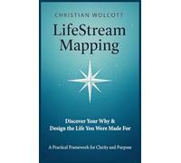 LifeStream Mapping: Discover Your Why & Build the Life You Were Made For