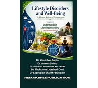 Lifestyle Disorders and Well-Being: A Home Science Perspective Volume 1 Understanding Lifestyle Disorders