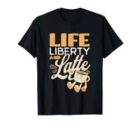 Lifestyle - Life Liberty & Latte Camiseta
