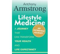 Lifestyle Medicine: An Incredible Journey