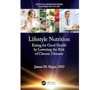 Lifestyle Nutrition: Eating for Good Health by Lowering the Risk of Chronic Diseases (Lifestyle Medicine)