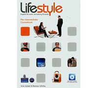 Lifestyle Pre-Intermediate Coursebook and CD-ROM Pack: English for Work, Socializing and Travel - 9781408237175