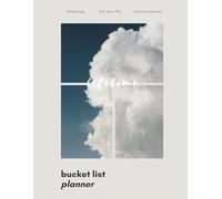Lifetime Bucket List Planner: Plan Adventures, Set Goals & Make Memories That Last a Lifetime