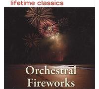Lifetime Classics: Orchestral Fireworks. [Unknown Binding] [Unknown Binding] [Unknown Binding] [Unknown Binding] [Unknown Binding] [Unknown Binding] [Unknown Binding] [Unknown Binding] [Unknown Binding] [Unknown Binding] [Unknown Binding] [Unknown Binding] [Unknown Binding] [Unknown Binding] [Unknown Binding] [Unknown Binding] [Unknown Binding] [Unknown Binding] [Unknown Binding] [Unknown Binding] [Unknown Binding] [Unknown Binding] [Unknown Binding] [Unknown Binding] [Unknown Binding] [Unknown