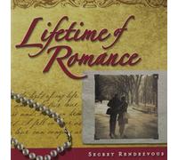 Lifetime of Romance: Secret Rendezvous (UK Import) by Various Artists (2004-11-15)