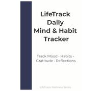 LifeTrack Daily Mind & Habit Tracker: Track Mood • Habits • Gratitude • Reflections