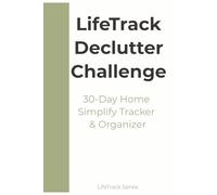 LifeTrack Declutter Challenge: 30-Day Home Simplify Tracker & Organizer