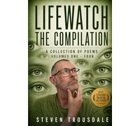Lifewatch - The Compilation: A Collection of Poems Volumes 1 - 4: 2