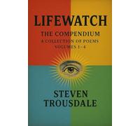 Lifewatch - The Compilation: A Collection of Poems Volumes 1 - 4
