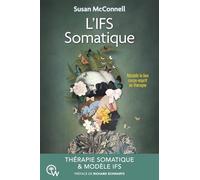 L'IFS Somatique: Rétablir le lien corps-esprit en thérapie