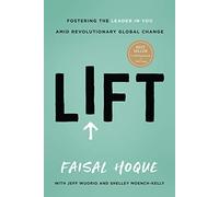 Lift: Fostering the Leader in You Amid Revolutionary Global Change