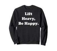 Lift Heavy Be Happy Positive Fitness Vibes Funny Saying Sudadera