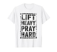 Lift Heavy Pray - Camisa dura para hombre y mujer, entrenamiento cristiano Camiseta