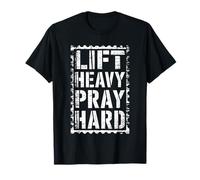 Lift Heavy Pray - Camisa dura para hombre y mujer, entrenamiento cristiano Camiseta