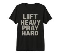 Lift Heavy Pray Hard - Faith Meets Fitness Camiseta Premium