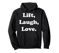 Lift, Laugh, Love Inspirational Fitness Quote Funny Saying Sudadera con Capucha