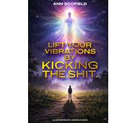 Lift Your Vibrations By Kicking The Shit.