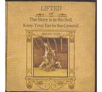 Lifted Or the Story Is the Soil: Keep Your Ear to by Bright Eyes (2002-08-13)