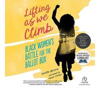 Lifting as We Climb: Black Women's Battle for the Ballot Box