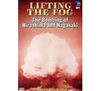 Lifting the Fog: The Bombing of Hiroshima and Nagasaki [Reino Unido] [DVD]