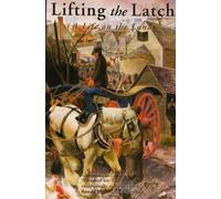 Lifting the Latch: A Life on the Land - Based on the Life of Mont Abbott of Enstone, Oxfordshire by Sheila Stewart (2002-08-06)