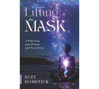 Lifting the Mask: A Path Away from Pressure and Towards Joy