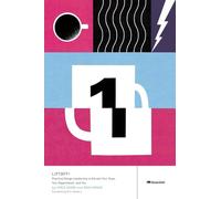 Liftoff!: Practical Design Leadership to Elevate Your Team, Your Organization, and You