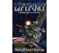 Liftport - The Space Elevator: Opening Space to Everyone
