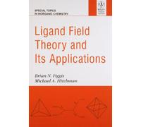 LIGAND FIELD THEORY AND ITS APPLICATIONS (SPECIAL TOPICS IN INORGANIC CHEMISTRY)