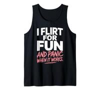 Ligar I Flirt For Fun and Panic When It Works Solteros Citas Camiseta sin Mangas