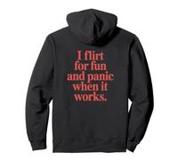 Ligar I Flirt For Fun and Panic When It Works Solteros Citas Sudadera con Capucha