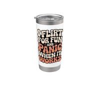 Ligar I Flirt For Fun And Panic When It Works Solteros Citas Vaso térmico de acero inoxidable de doble pared