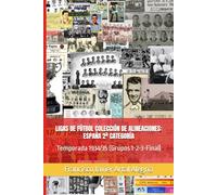 LIGAS DE FÚTBOL COLECCIÓN DE ALINEACIONES: ESPAÑA 2ª CATEGORÍA: Temporada 1934/35 (Grupos 1-2-3-Final) (Alineaciones Liga España Segunda Categoría)